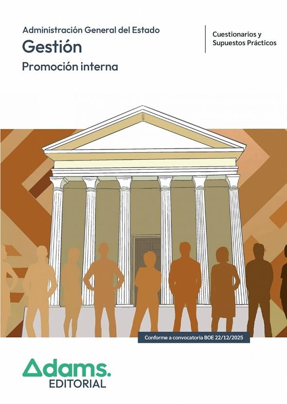 CUESTIONARIO Y SUSPUESTOS PRÁCTICOS. GESTIÓN DE LA ADMINISTRACION DEL ESTADO. PROMOCIÓN INTERNA | 9788410773998