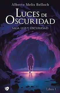 LUZ Y OSCURIDAD. LIBRO PRIMERO | 9788412738193 | MELIS BELLOCH, ALBERTO