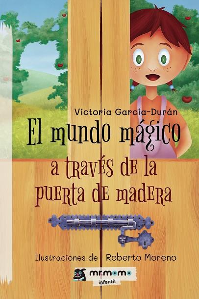 MUNDO MÁGICO A TRAVÉS DE LA PUERTA DE MADERA, EL | 9788418876110 | GARCÍA-DURÁN, VICTORIA
