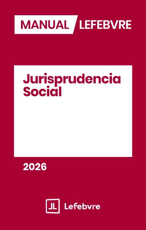 MANUAL JURISPRUDENCIA SOCIAL 2026 | 9791387925147 | LEFEBVRE-EL DERECHO