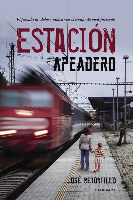 ESTACIÓN APEADERO | 9788491128458 | RETORTILLO, JOSÉ