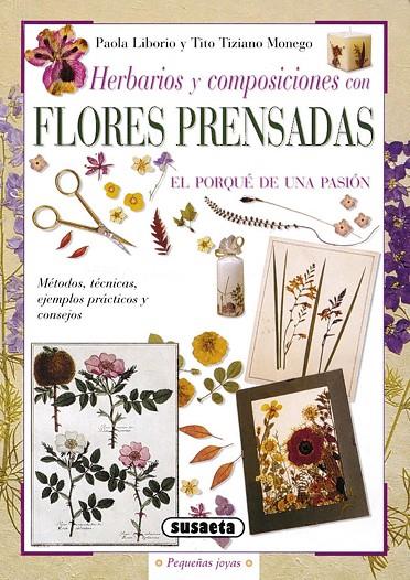 HERBARIOS Y COMPOSICIONES CON FLORES PRENSADAS | 9788430539888 | TIZIANO MONEGO, TITO