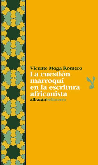 CUESTION MARROQUI, LA | 9788472904088 | MOGA, VICENTE