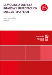 VIOLENCIA SOBRE LA INFANCIA Y SU PROTECCIÓN EN EL SISTEMA PENAL, LA | 9788411974325 | SEMPERE FAUS, SILVIA