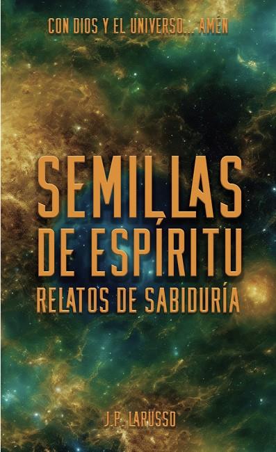 SEMILLAS DE ESPÍRITU | 9798882937774 | LARUSSO, J. P.