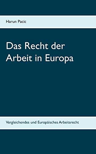 DAS RECHT DER ARBEIT IN EUROPA | 9783750430976 | PACIC, HARUN