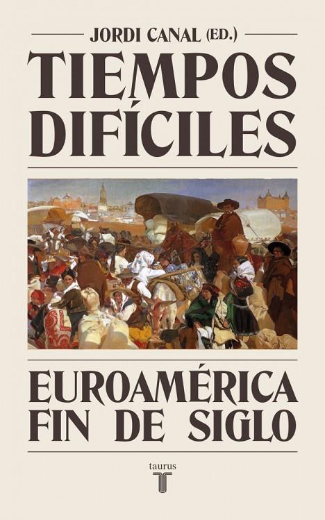 TIEMPOS DIFÍCILES | 9788430627929 | CANAL, JORDI