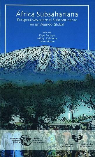 ÁFRICA SUBSAHARIANA. PERSPECTIVAS SOBRE EL SUBCONTINENTE EN UN MUNDO GLOBAL | 9788498602586