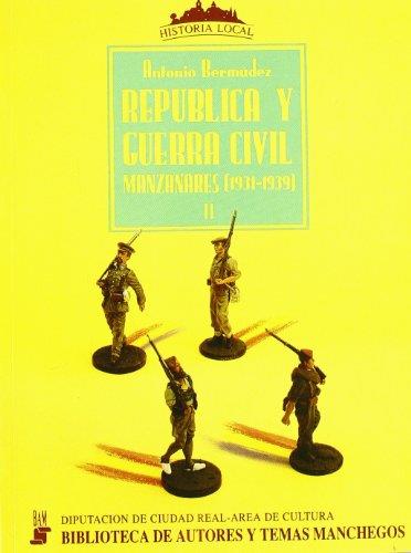 BAM 074. REPUBLICA Y GUERRA CIVIL. MANZANARES 1931-1939 | 9788477890683 | BERMUDEZ, A.