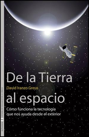 DE LA TIERRA AL ESPACIO | 9788437078939 | IRANZO GREUS, DAVID