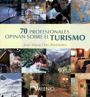 70 PROFESIONALES OPINAN SOBRE EL TURISMO | 9788497431224 | ORTE BERMÚDEZ, JOSÉ MARÍA