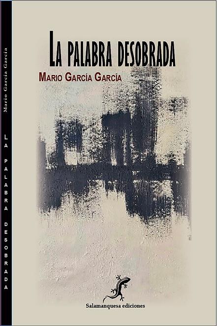 PALABRA DESOBRADA, LA | 9788412877748 | GARCIA GARCIA, MARIO