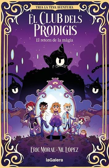 CLUB DELS PRODIGIS 01, EL. EL RETORN DE LA MÀGIA | 9788424675455 | MORAL, ERIC
