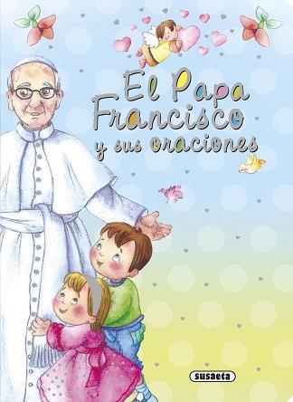 PAPA FRANCISCO Y SUS ORACIONES, EL | 9788467741155 | DE BENITO, ANTONIO