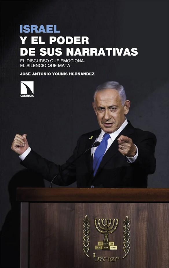 ISRAEL Y EL PODER DE SUS NARRATIVAS | 9788410674615 | YOUNIS HERNANDEZ, JOSE ANTONIO