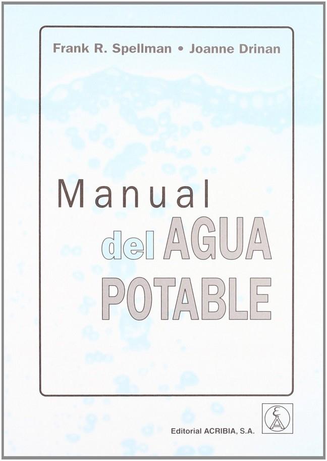 MANUAL DEL AGUA POTABLE | 9788420010335 | SPELLMANN, FRANK / DRINAN, JOANNE