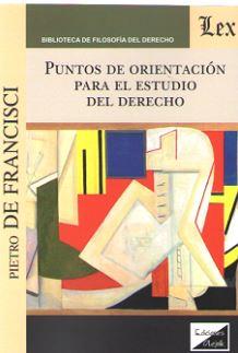 PUNTOS DE ORIENTACION PARA EL ESTUDIO DEL DERECHO | 9789563923285 | DE FRANCSICI, PIETRO