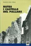 RUTES I CASTELLS DEL PALLARS | 9788488294579 | MÓRA I PRESAS, FRANCESC