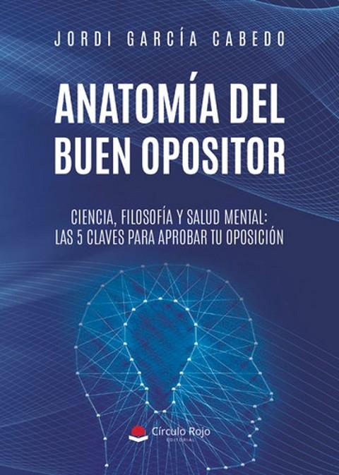 ANATOMÍA DEL BUEN OPOSITOR | 9788410823716 | GARCÍA CABEDO, JORDI