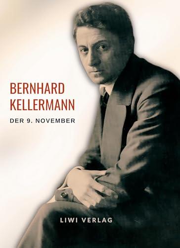 BERNHARD KELLERMANN : DER 9. NOVEMBER | 9783965427334 | KELLERMANN, BERNHARD