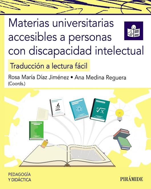 MATERIAS UNIVERSITARIAS ACCESIBLES A PERSONAS CON DISCAPACIDAD INTELECTUAL | 9788436850482 | DÍAZ JIMÉNEZ, ROSA MARÍA / MEDINA REGUERA, ANA