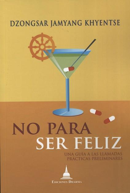 NO PARA SER FELIZ | 9788496478862 | DZONGSAR, JAMYANG / KHYENTSE, RINPOCHE