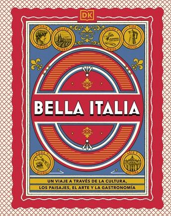 BELLA ITALIA (GUÍAS VISUALES. VIAJES PARA REGALAR) | 9780241802816 | DK