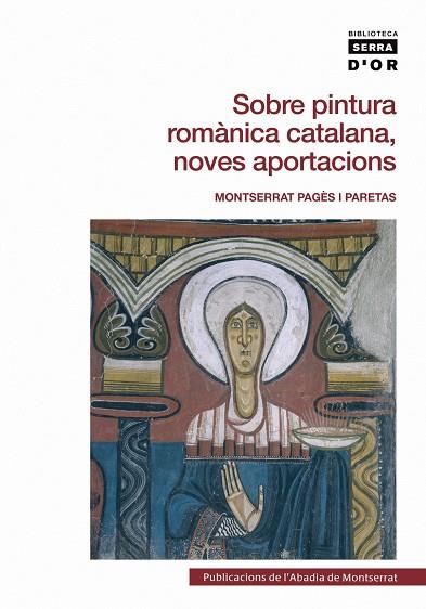 SOBRE PINTURA ROMÀNICA CATALANA, NOVES APORTACIONS | 9788498830781 | PAGÈS I PARETAS, MONTSERRAT