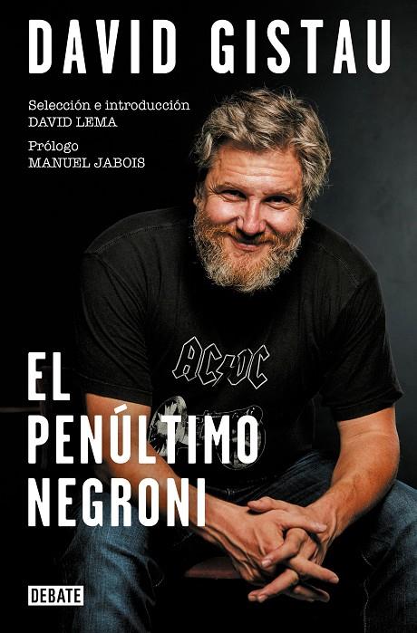 PENÚLTIMO NEGRONI, EL | 9788418056444 | GISTAU, DAVID