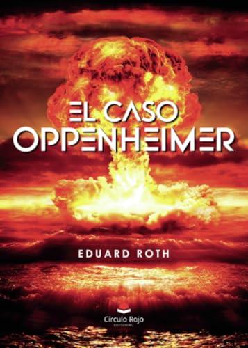 CASO OPPENHEIMER, EL | 9788411898959 | ROTH, EDUARD