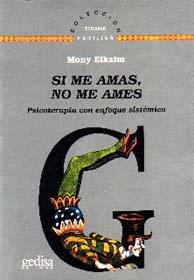 SI ME AMAS, NO ME AMES | 9788474325782 | ELKAIM, MONY