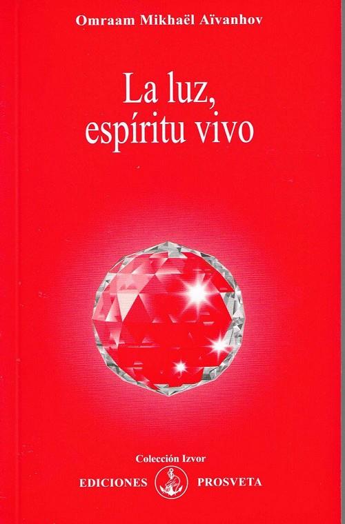 LUZ, ESPIRITU VIVO, LA | 9788493329891 | AIVANHOV, OMRAAM MIKHAEL