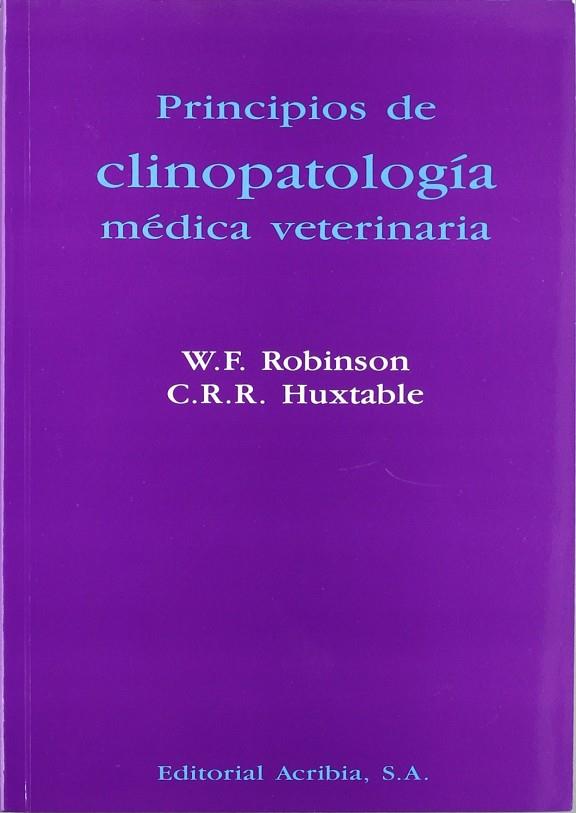 PRINCIPIOS DE CLINIPATOLOGÍA MÉDICA VETERINARIA | 9788420007366 | ROBINSON, W. F.