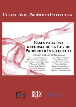 BASES PARA UNA REFORMA DE LA LEY DE PROPIEDAD INTELECTUAL | 9788429021912 | ANGUITA VILLANUEVA, LUIS ANTONIO