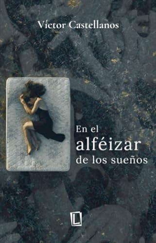 EN EL ALFÉIZAR DE LOS SUEÑOS | 9791387508067 | CASTELLANOS, VÍCTOR