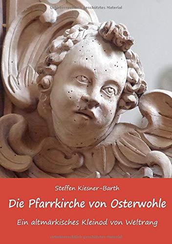 DIE PFARRKIRCHE VON OSTERWOHLE - EIN ALTMARKISCHES | 9783750488014 | KIESNER-BARTH, STEFFEN