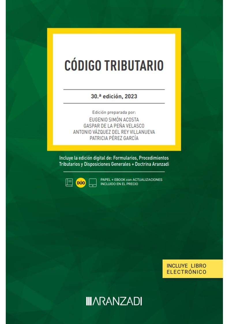 CÓDIGO TRIBUTARIO (PAPEL + E-BOOK) | 9788411636261 | DE LA PEÑA VELASCO, GASPAR / PÉREZ GARCÍA, PATRICIA / SIMÓN ACOSTA, EUGENIO