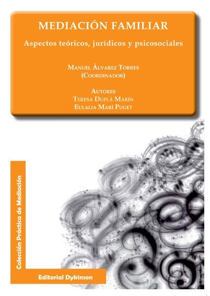 MEDIACIÓN FAMILIAR. ASPECTOS TEÓRICOS, JURÍDICOS Y PSICOSOCIALES | 9788490317327 | DUPLÁ MARÍN, TERESA / MARÍ PUGET, EULALIA