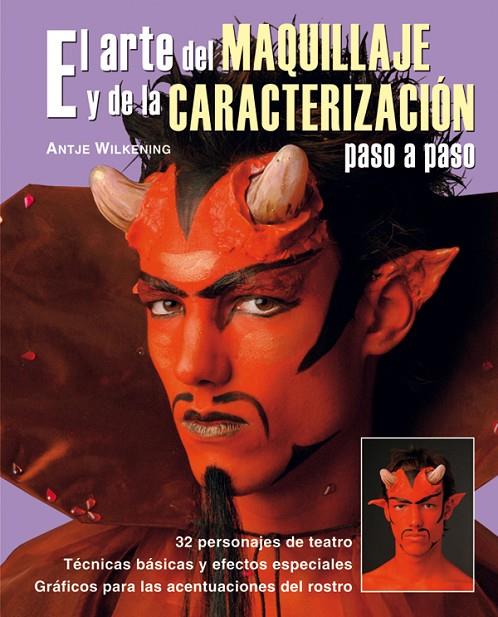 ARTE DEL MAQUILLAJE Y DE LA CARACTERIZACION, EL | 9788496777941 | WILKENING, ANTJE