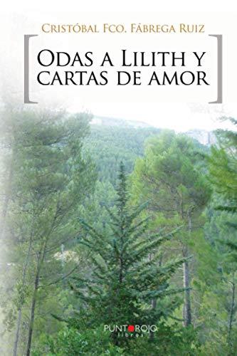 ODAS A LILITH Y CARTAS DE AMOR | 9788416359929 | FÁBREGA RUÍZ, CRISTÓBAL FRANCISCO