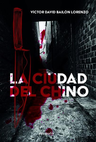CIUDAD DEL CHINO, LA | 9788419445773 | BAILÓN LORENZO, VÍCTOR DAVID