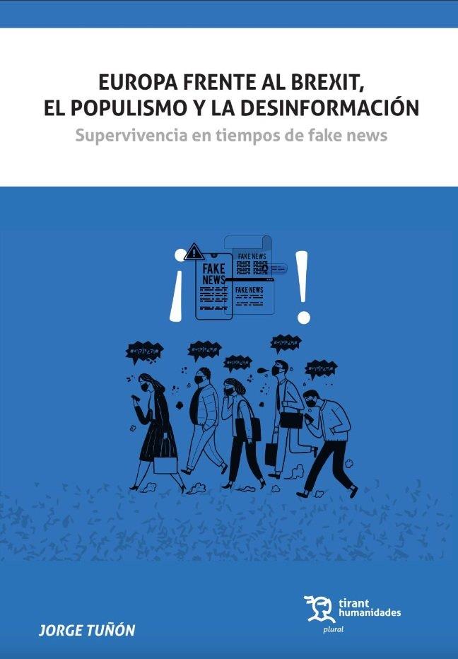 EUROPA FRENTE AL BREXIT, POPULISMO Y DESINFORMACION | 9788418534065 | TUÑON, JORGE
