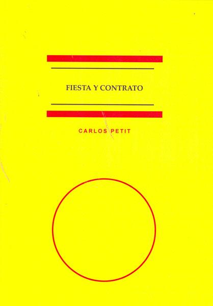 FIESTA Y CONTRATO. NEGOCIOS TAURINOS EN PROTOCOLOS SEVILLANOS (1777-1847) | 9788499820996 | PETIT, CARLOS
