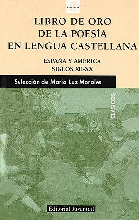 LIBRO DE ORO DE LA POESÍA EN LENGUA CASTELLANA (ESPAÑA Y AMÉRICA) | 9788426135032 | MORALES, MARIA LUZ