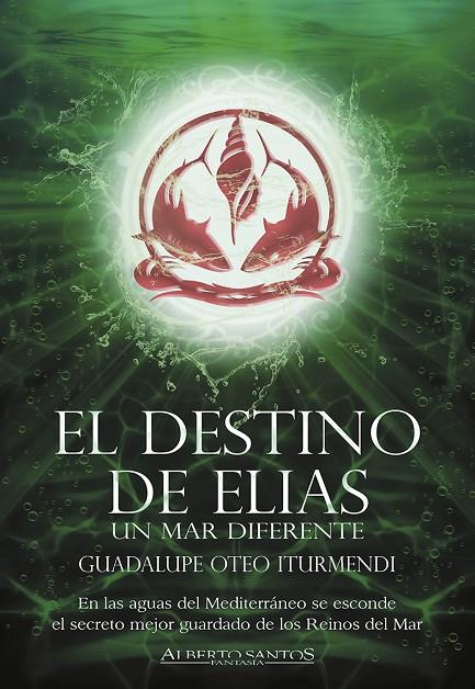 DESTINO DE ELIAS, EL. UN MAR DIFERENTE | 9788412805291 | OTEO ITURMENDI, GUADALUPE