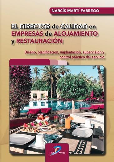 DIRECTOR DE CALIDAD EN EMPRESAS DE ALOJAMIENTO Y RESTAURACIÓN, EL | 9788490523810 | MARTÍ FABREGÓ, NARCÍS