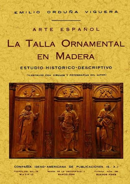 TALLA ORNAMENTAL EN MADERA | 9788497610667 | ORDUÑA VIGUERA, EMILIO