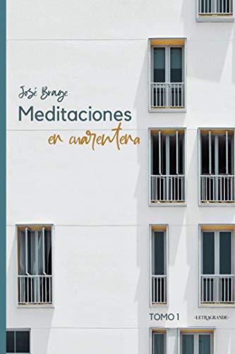 MEDITACIONES EN CUARENTENA | 9788409216932 | BRAGE TUÑÓN, JOSÉ