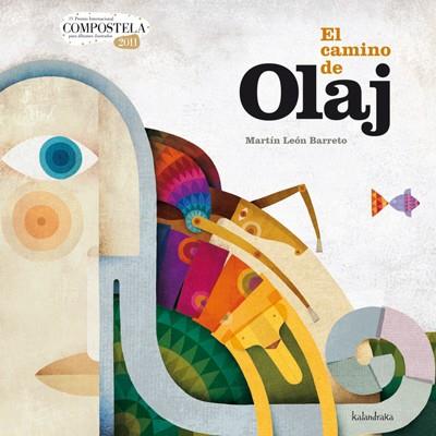 CAMINO DE OLAJ, EL | 9788484647683 | LEÓN, MARTÍN