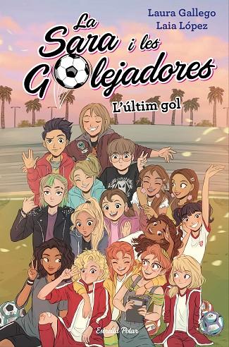 ÚLTIM GOL, L' | 9788491378648 | GALLEGO, LAURA / LÓPEZ, LAIA